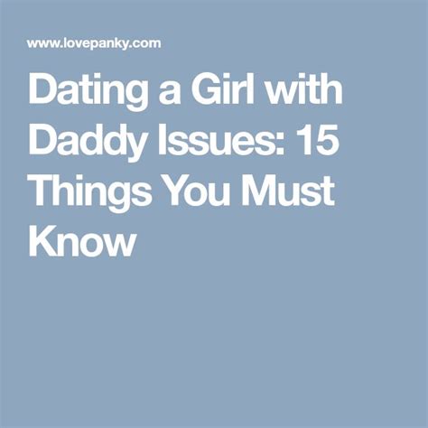 dating a daddy's girl|Dating a Girl with Daddy Issues: Understanding and Navigating the.